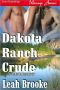 [Dakota Heat 02] • Dakota Ranch Crude